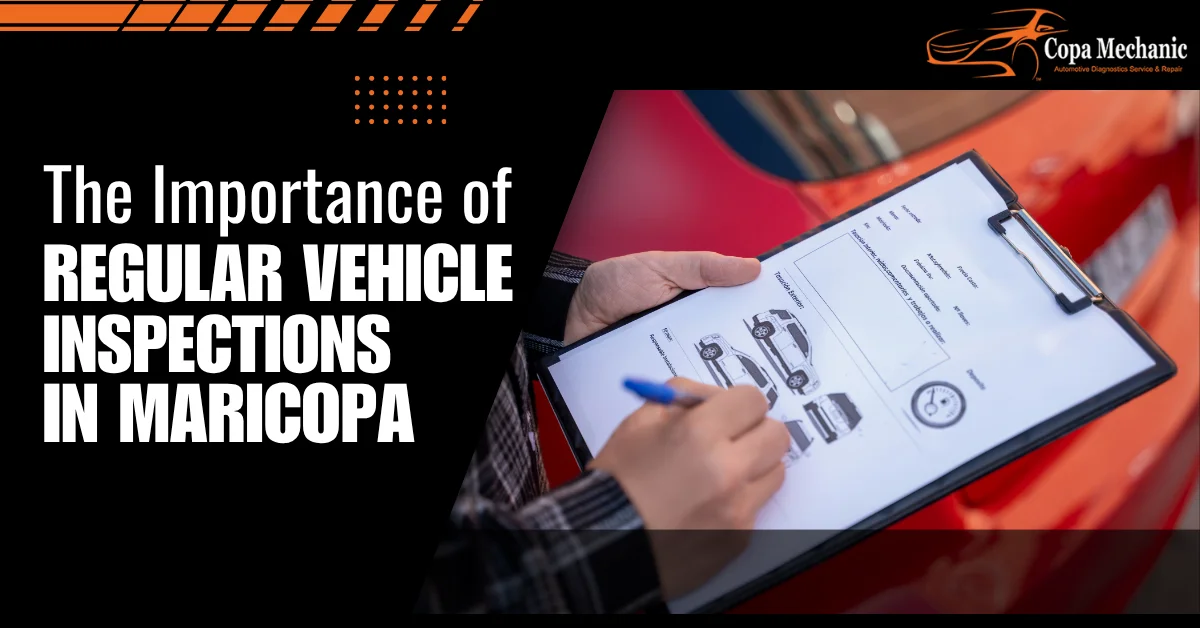 regular auto inspections in Maricopa